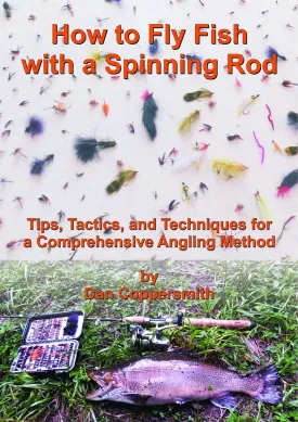 How to Fly Fish with a Spinning Rod
